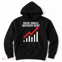 Raise single mothers rent Hoodie thumb 0