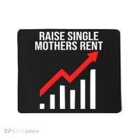 Raise single mothers rent Mousepad thumb 0