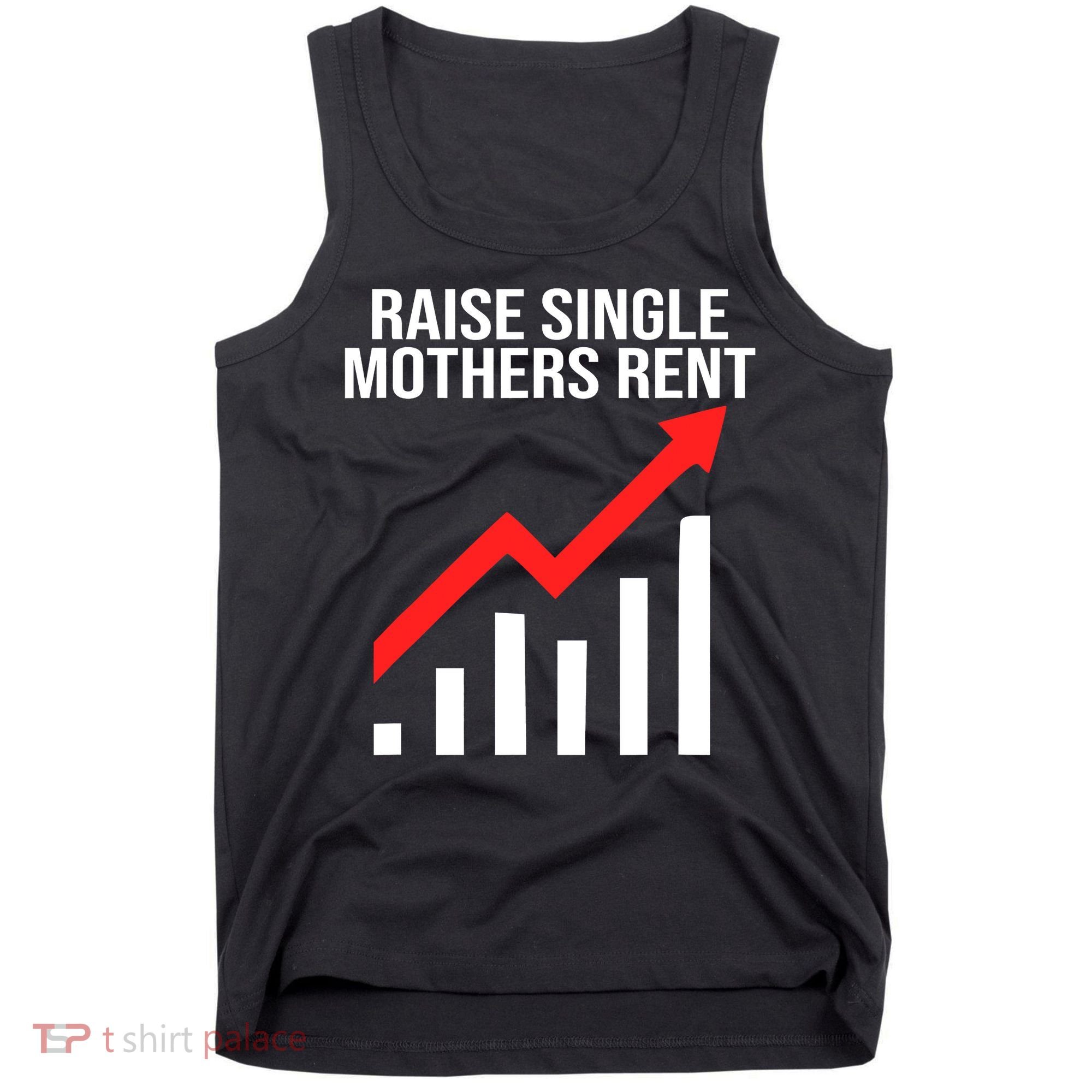 Raise single mothers rent Tank Top