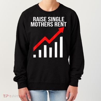 Raise Single Mothers Rent Women's Sweatshirt