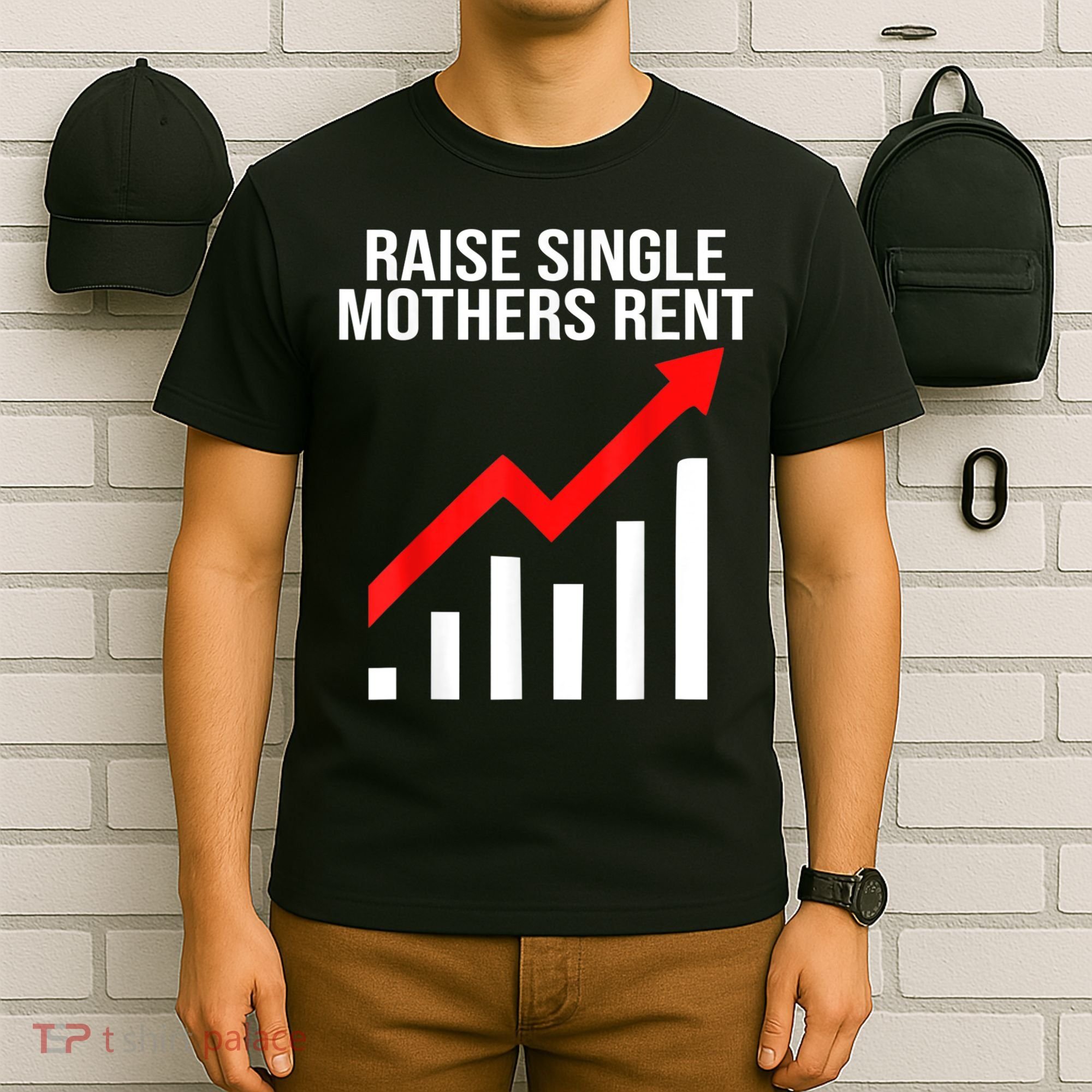 Raise Single Mothers Rent T-Shirt