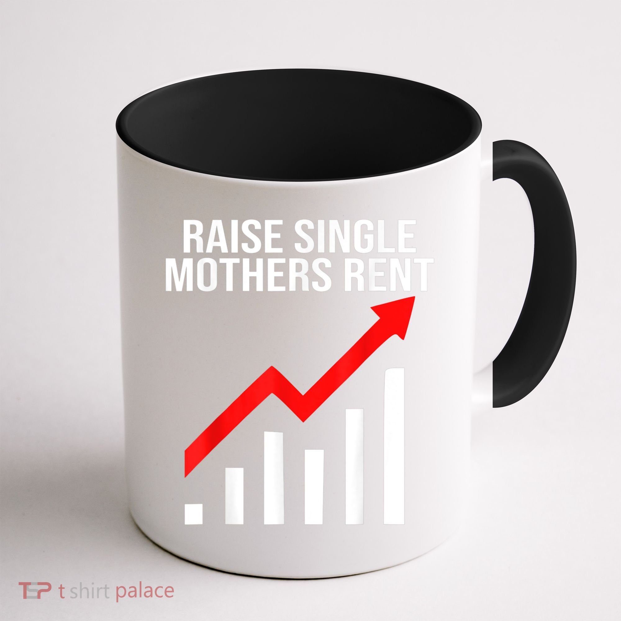 Raise Single Mothers Rent Coffee Mug