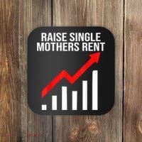 Raise Single Mothers Rent Coaster thumb 0