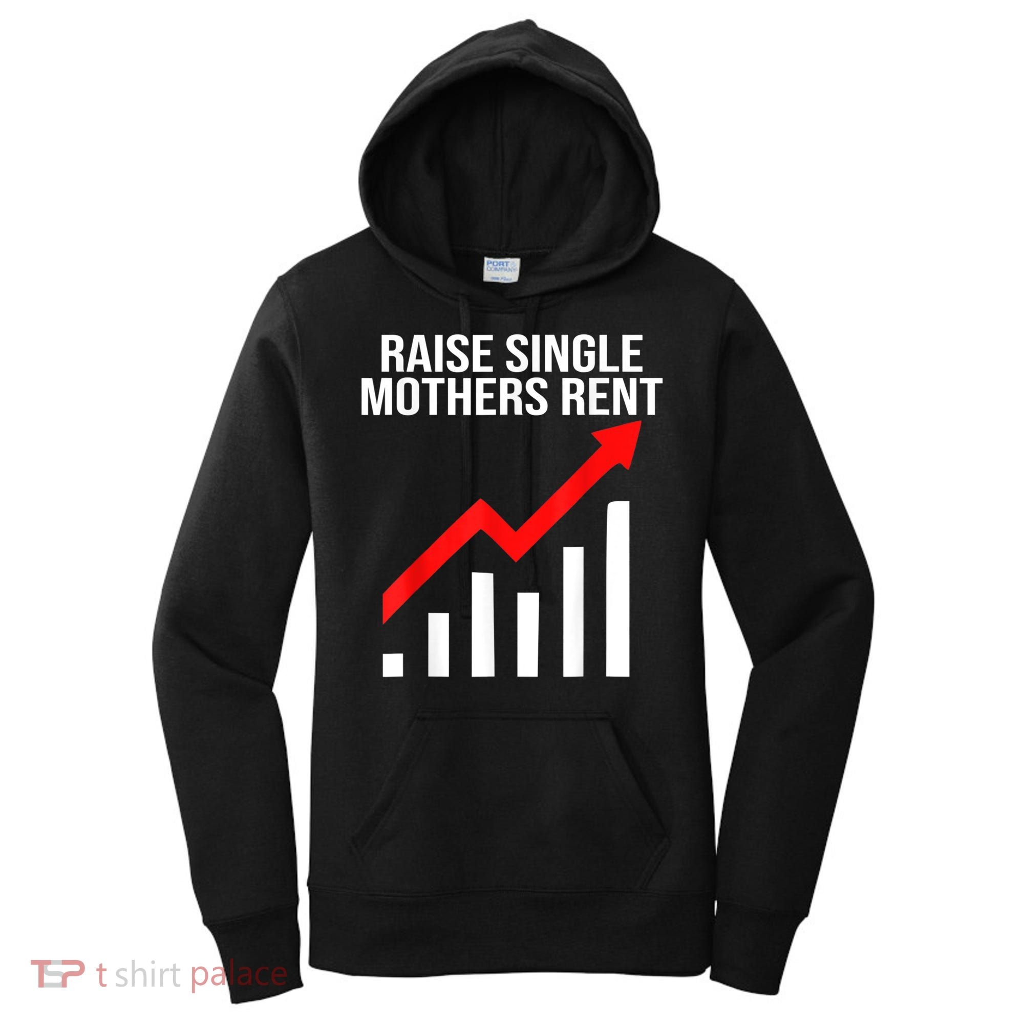 Raise Single Mothers Rent Women's Hoodie