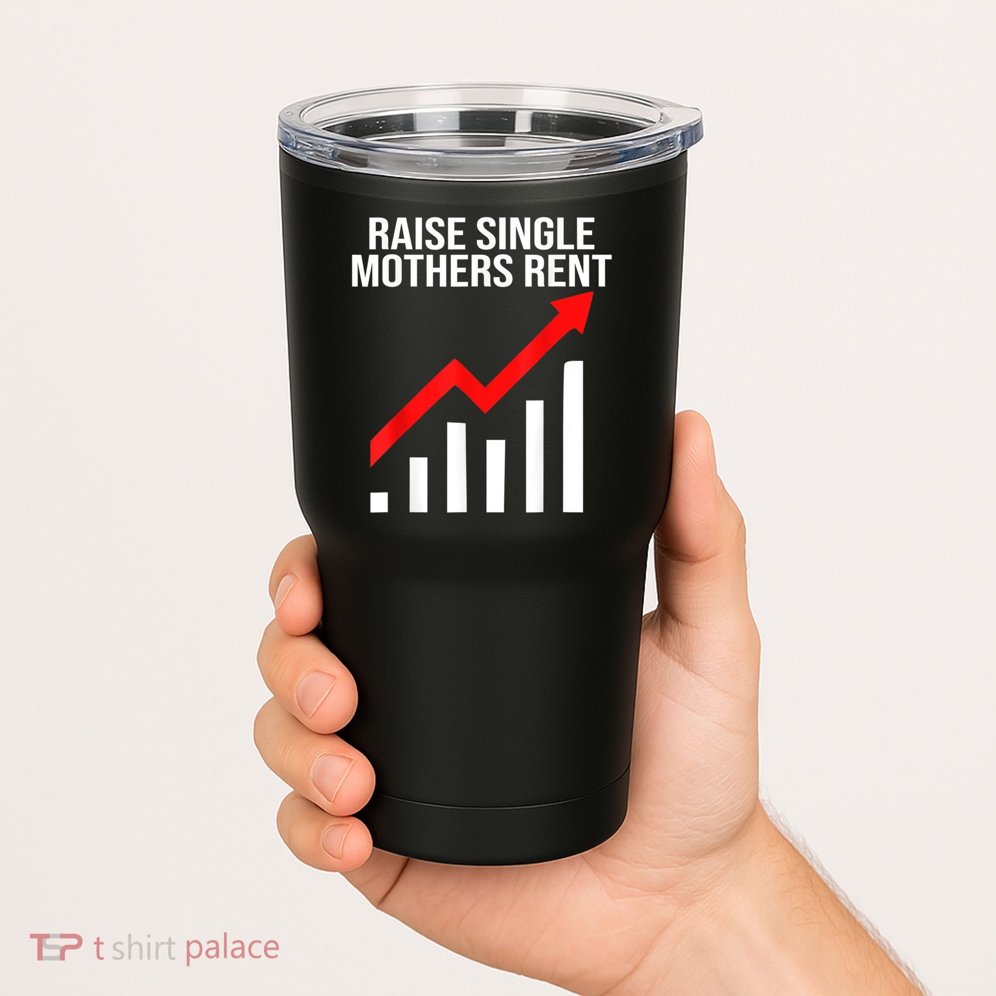 Raise Single Mothers Rent Tumbler