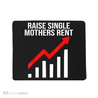 Raise Single Mothers Rent Mousepad