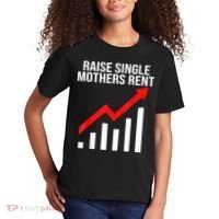 Raise Single Mothers Rent Kids T-Shirt thumb 2