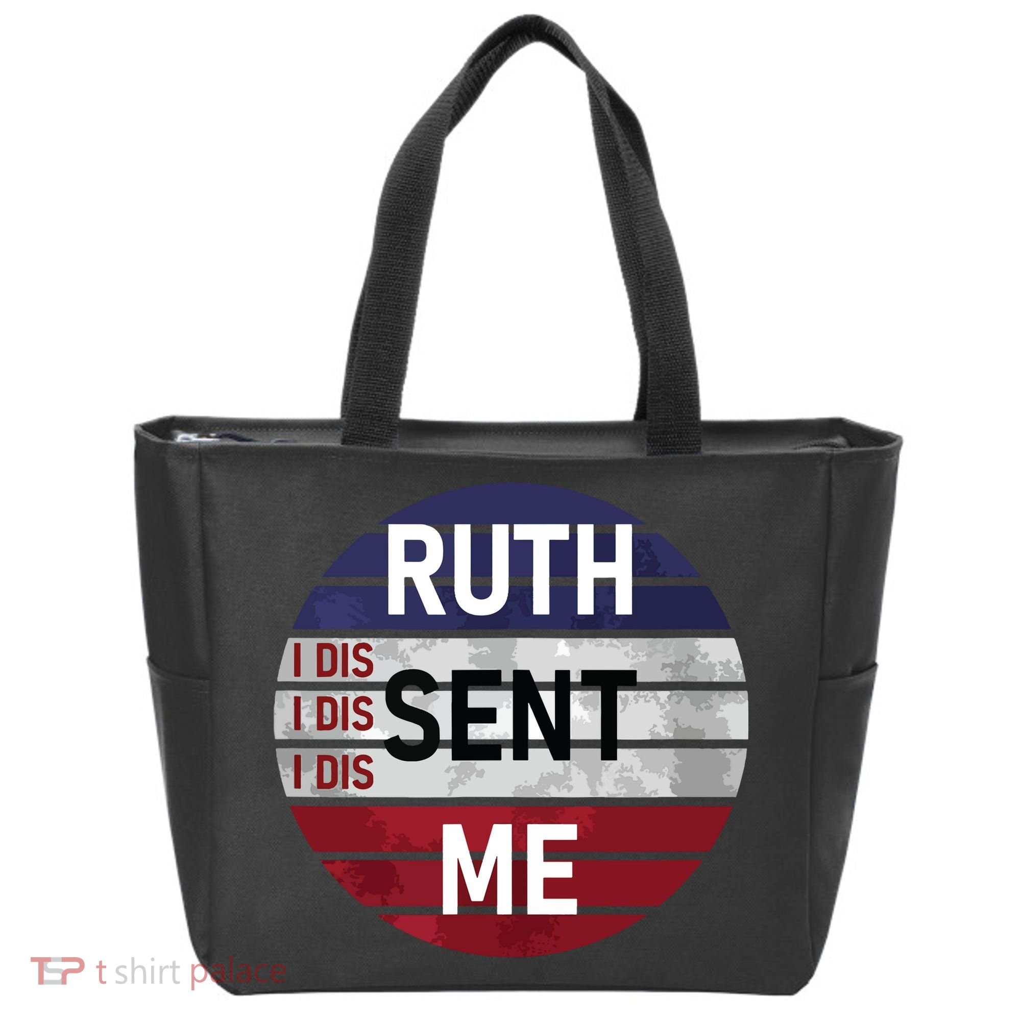 Ruth Sent Me Notorious Ruth Bader Ginsburg I Dissent Women Tote Bag