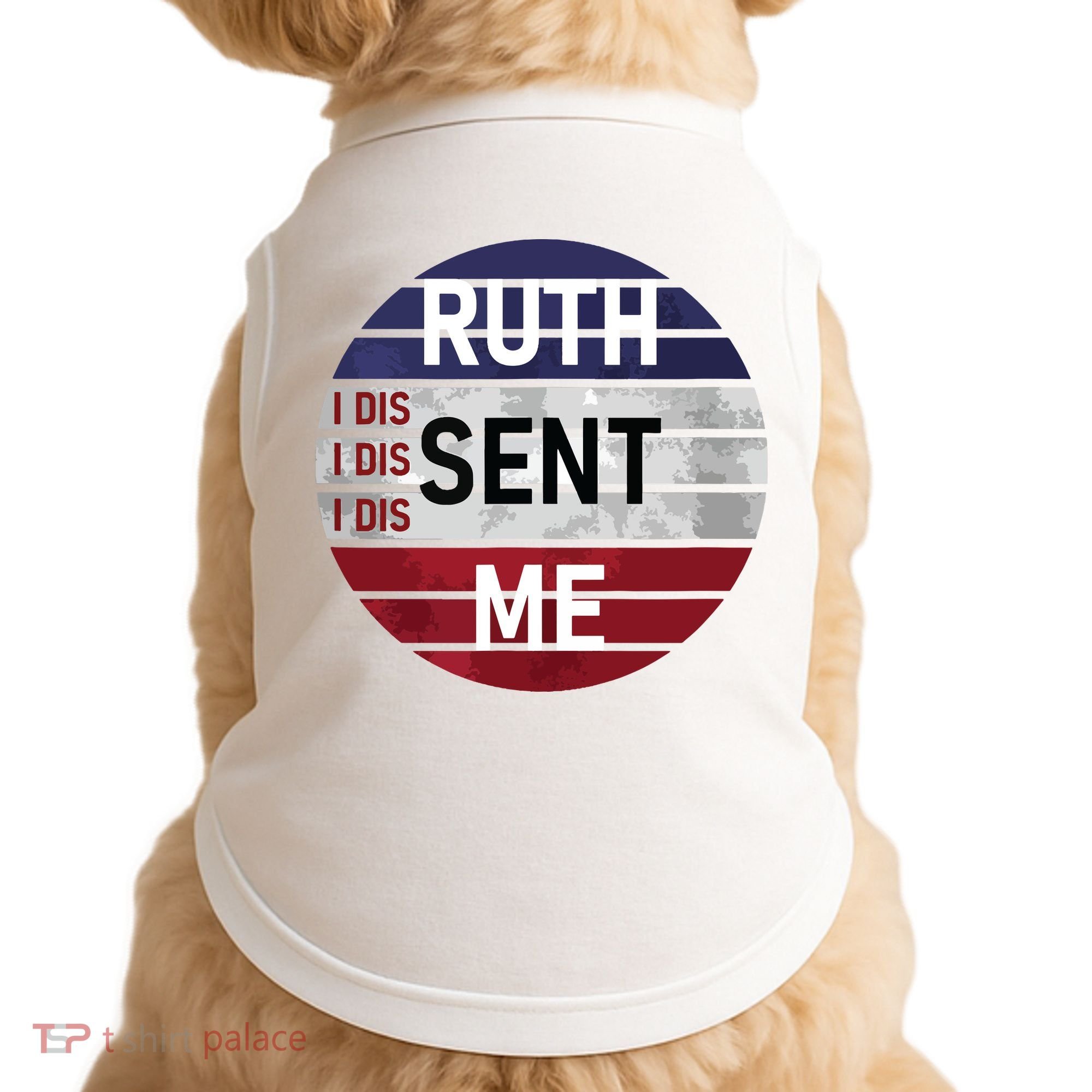 Ruth Sent Me Notorious Ruth Bader Ginsburg I Dissent Women Doggie Tank