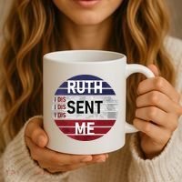 Ruth Sent Me Notorious Ruth Bader Ginsburg I Dissent Women Coffee Mug thumb 3