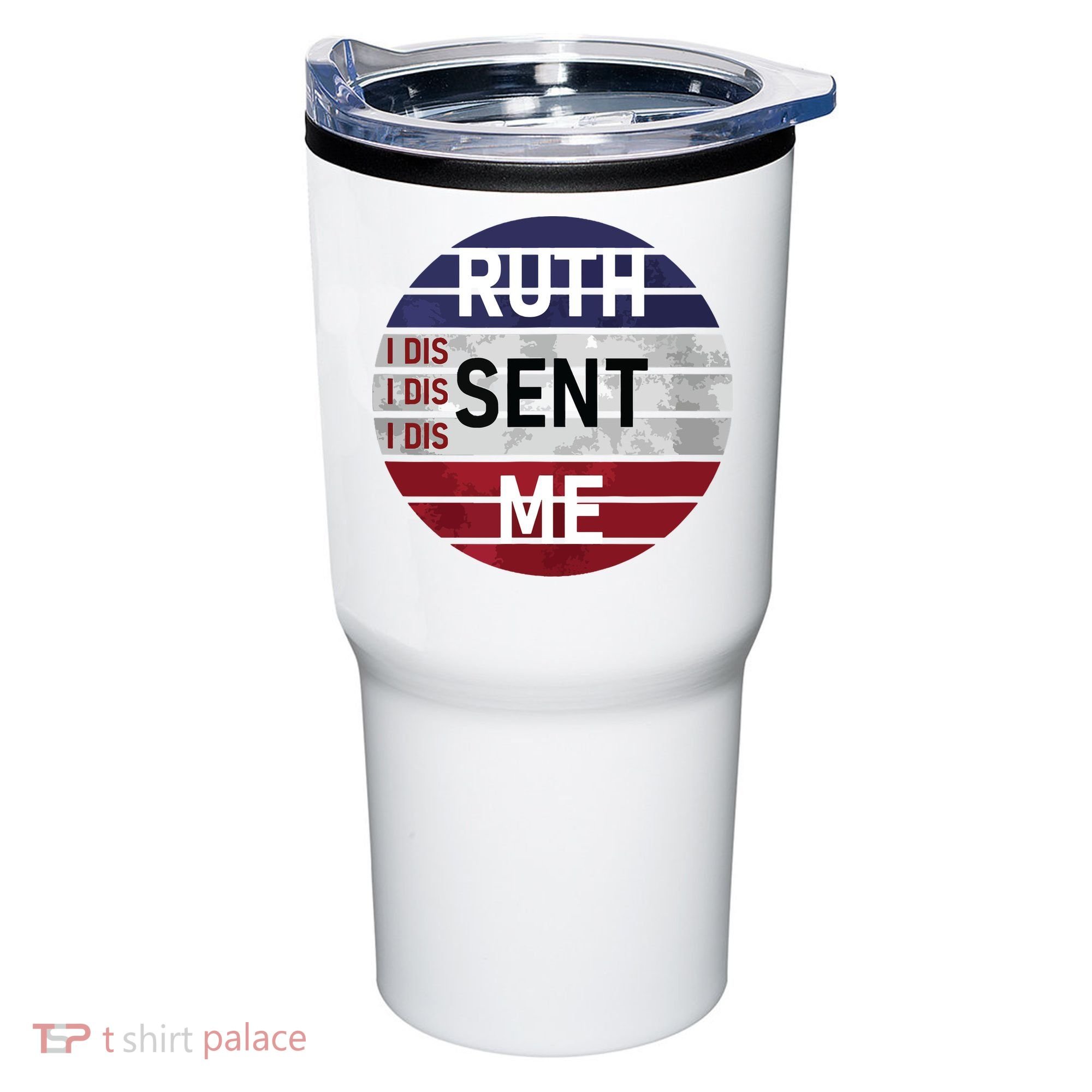 Ruth Sent Me Notorious Ruth Bader Ginsburg I Dissent Women Tumbler