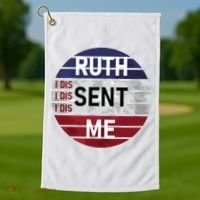 Ruth Sent Me Notorious Ruth Bader Ginsburg I Dissent Women Golf Towel thumb 1
