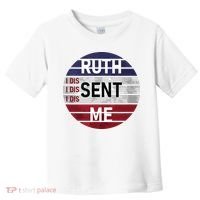 Ruth Sent Me Notorious Ruth Bader Ginsburg I Dissent Women Toddler T-Shirt thumb 0