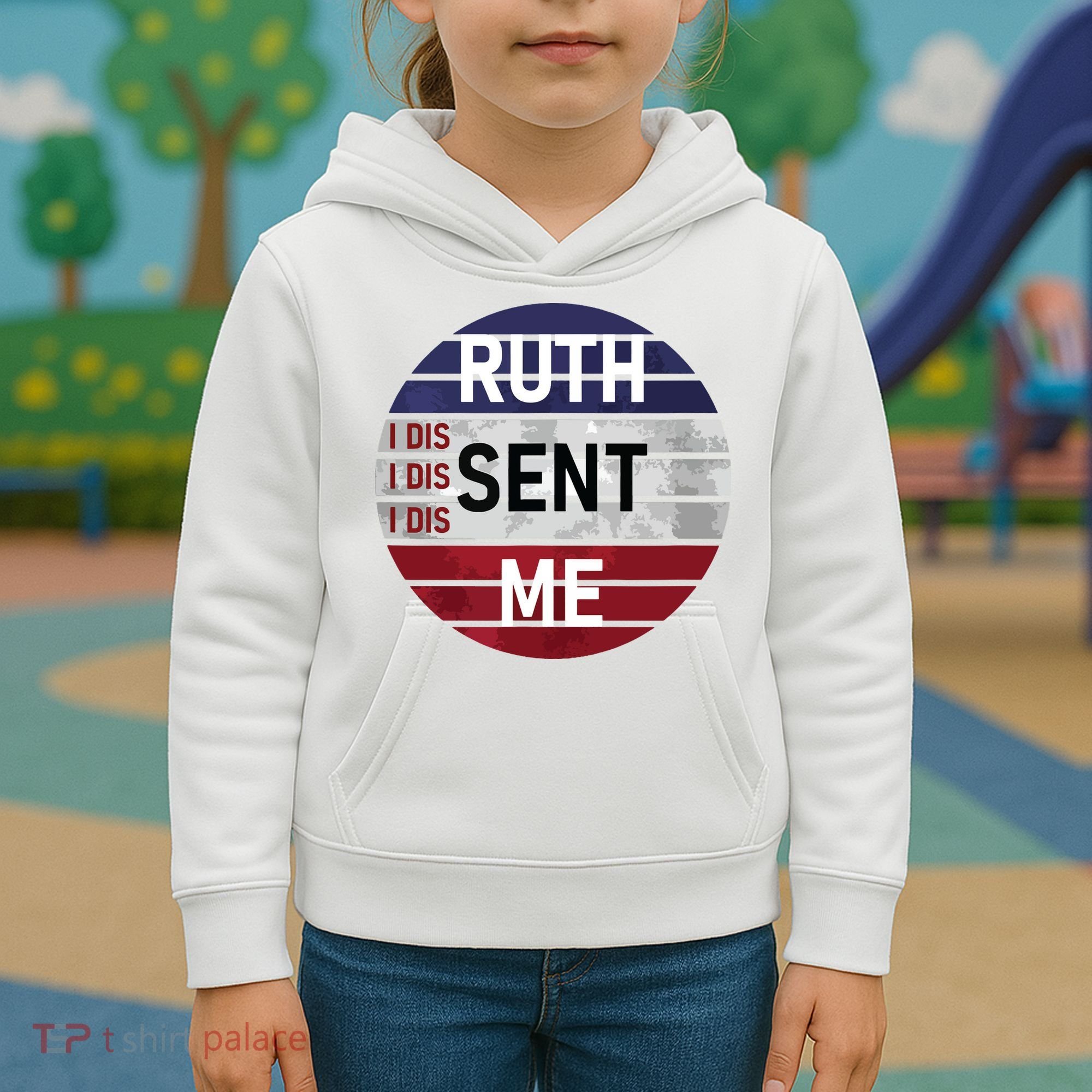 Ruth Sent Me Notorious Ruth Bader Ginsburg I Dissent Women Kids Hoodie