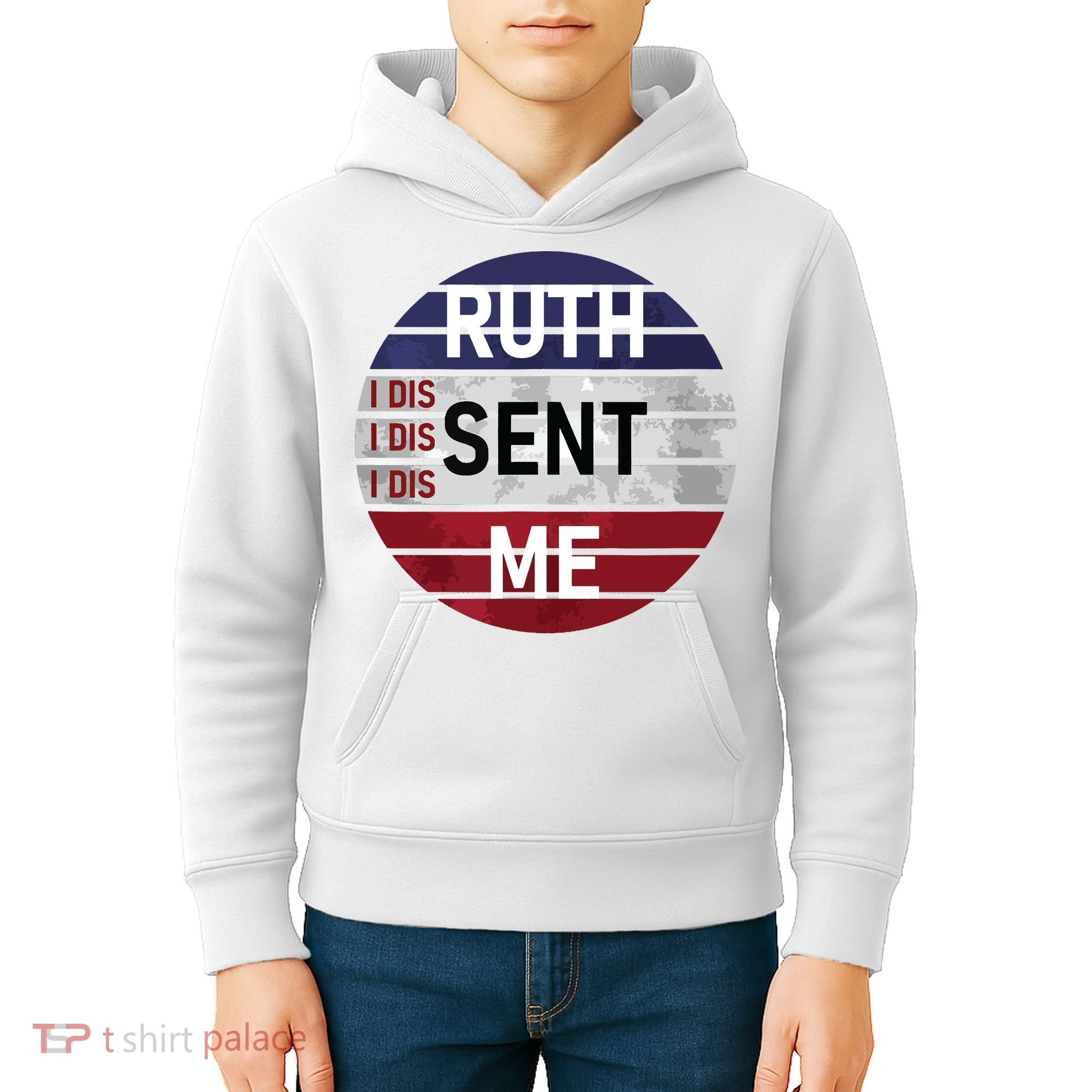 Ruth Sent Me Notorious Ruth Bader Ginsburg I Dissent Women Kids Hoodie