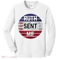 Ruth Sent Me Notorious Ruth Bader Ginsburg I Dissent Women Kids Long Sleeve Shirt thumb 0