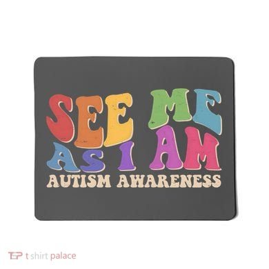 Retro See Me As I Am Autism Awareness Mousepad