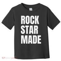 Rock Star Made Rockstar Made Rap Hip Hop Trap Toddler T-Shirt thumb 0