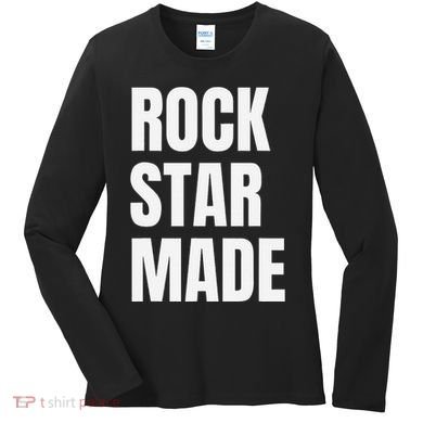 Rock Star Made Rockstar Made Rap Hip Hop Trap Women's Long Sleeve Shirt