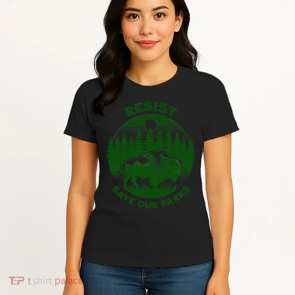 Resist Save Our Parks Bison Buffalo Women's T-Shirt