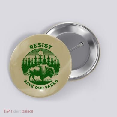 Resist Save Our Parks Bison Buffalo Button