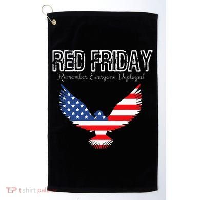 R.E.D. Support Our Troops Wear Red On Friday Golf Towel