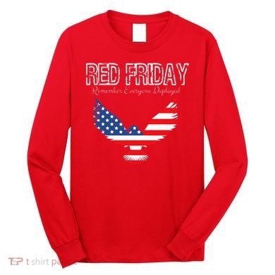 R.E.D. Support Our Troops Wear Red On Friday Long Sleeve Shirt