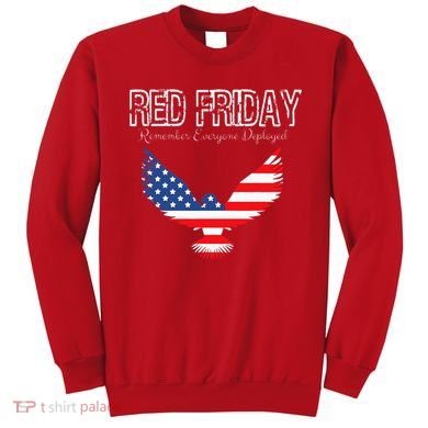 R.E.D. Support Our Troops Wear Red On Friday Sweatshirt