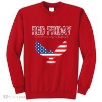 R.E.D. Support Our Troops Wear Red On Friday Sweatshirt thumb 0