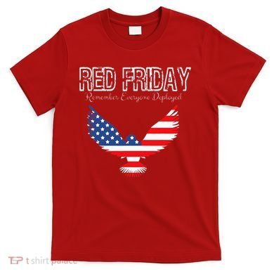 R.E.D. Support Our Troops Wear Red On Friday T-Shirt