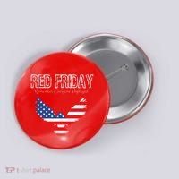 R.E.D. Support Our Troops Wear Red On Friday Button thumb 0