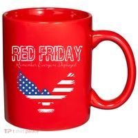 R.E.D. Support Our Troops Wear Red On Friday 11oz C Handle Ceramic Mug thumb 0