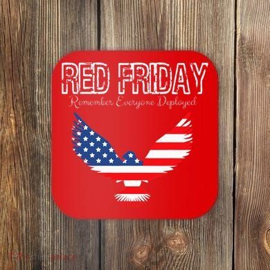 R.E.D. Support Our Troops Wear Red On Friday Coaster