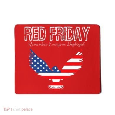 R.E.D. Support Our Troops Wear Red On Friday Mousepad