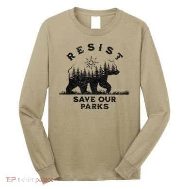 Resist Save Our Parks Us Alt National Parks Bear Silhouette Long Sleeve Shirt