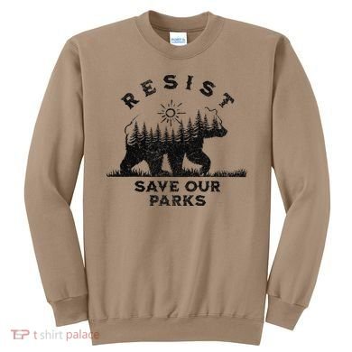 Resist Save Our Parks Us Alt National Parks Bear Silhouette Sweatshirt
