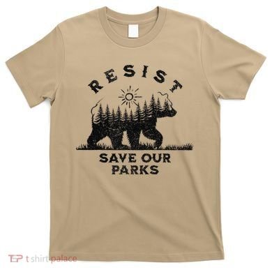 Resist Save Our Parks Us Alt National Parks Bear Silhouette T-Shirt