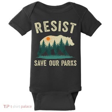 Resist Save Our Parks Alt US National Parks Bear Nature Gift Baby Bodysuit