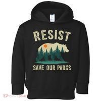 Resist Save Our Parks Alt US National Parks Bear Nature Gift Toddler Hoodie thumb 0