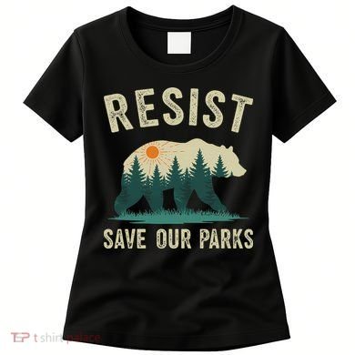 Resist Save Our Parks Alt US National Parks Bear Nature Gift Women's T-Shirt