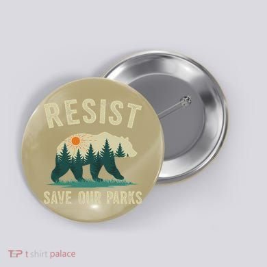 Resist Save Our Parks Alt US National Parks Bear Nature Gift Button