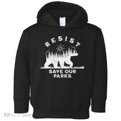 Resist Save Our Parks Us National Parks Bear Alt Souvenir Toddler Hoodie