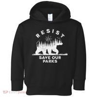Resist Save Our Parks Us National Parks Bear Alt Souvenir Toddler Hoodie thumb 0