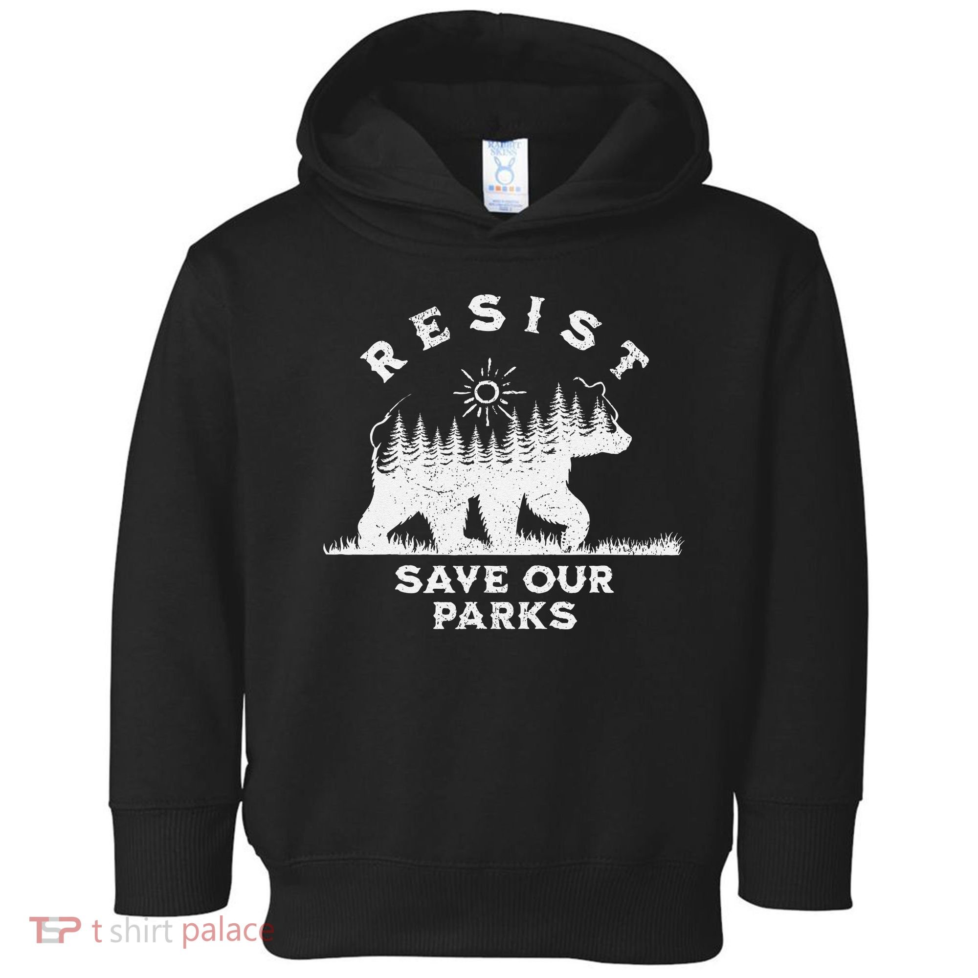 Resist Save Our Parks Us National Parks Bear Alt Souvenir Toddler Hoodie