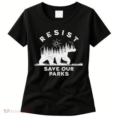 Resist Save Our Parks Us National Parks Bear Alt Souvenir Women's T-Shirt