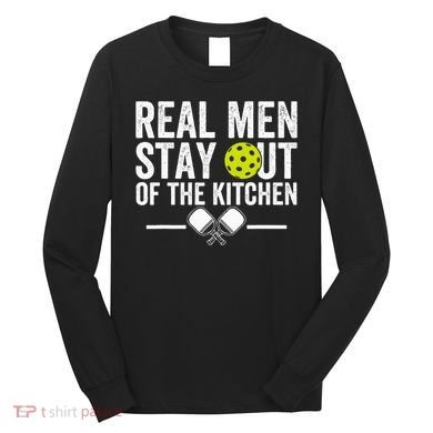 Real Stay Out Of The Kitchen Long Sleeve Shirt