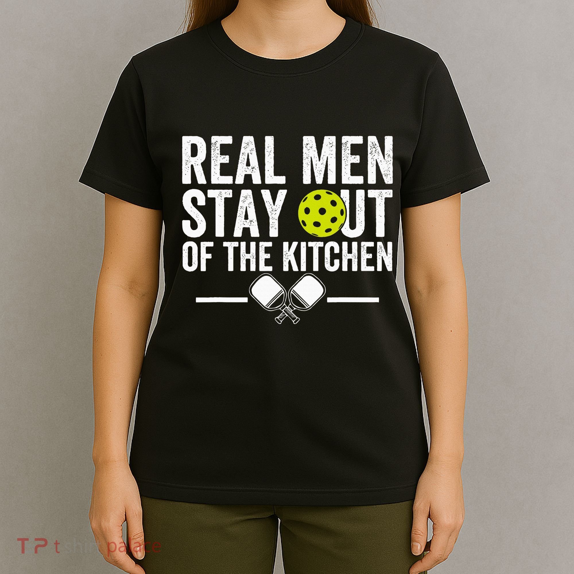 Real Stay Out Of The Kitchen T-Shirt