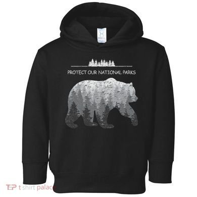 Resist Save Our Parks Alt Us National Parks Bear Nature Toddler Hoodie