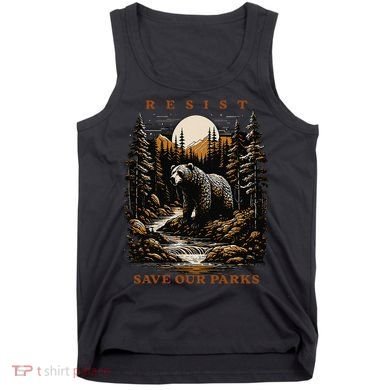 Resist Save Our Parks US National Parks Bear Nature Tank Top