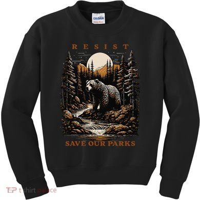 Resist Save Our Parks US National Parks Bear Nature Kids Sweatshirt